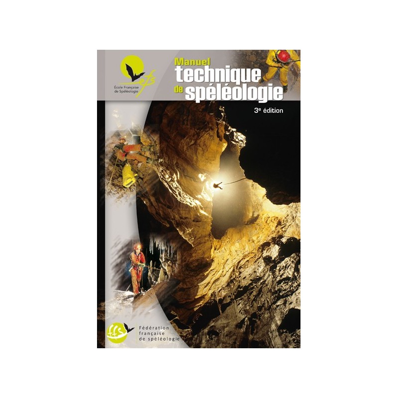 Manuel technique de spéléologie 3ème éditionCroque Montagne, Manuel technique de spéléologie 3ème édition, , , Croque Montagne