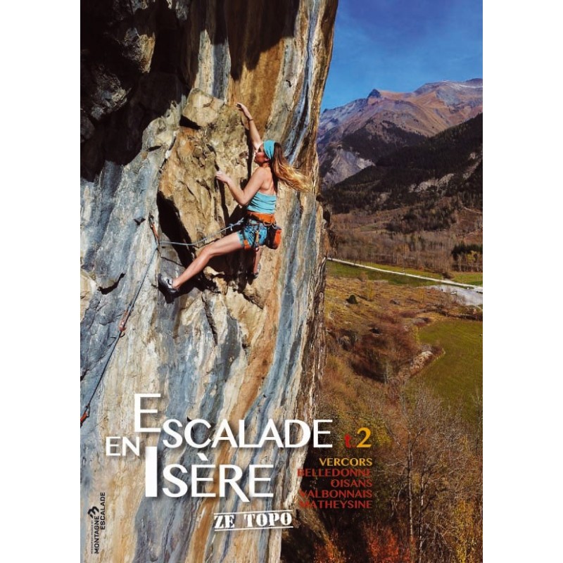 Ze Topo ! Escalade en Isère Tome 2, Ze Topo ! Escalade en Isère Tome 2, , Croque Montagne
