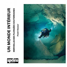 Un Monde Intérieur tome III Merveilleuses Plongées Souterraines