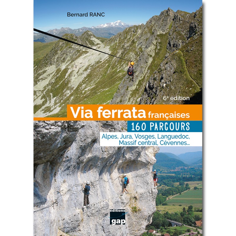 Via ferrata françaises 160 parcours – 6ème édition, Via ferrata françaises 160 parcours – 6ème édition, , Croque Montagne
